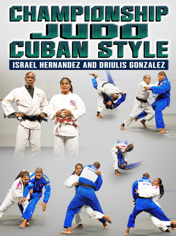 Championship Judo Cuban Style by Israel Hernandez and Driulis Gonzalez