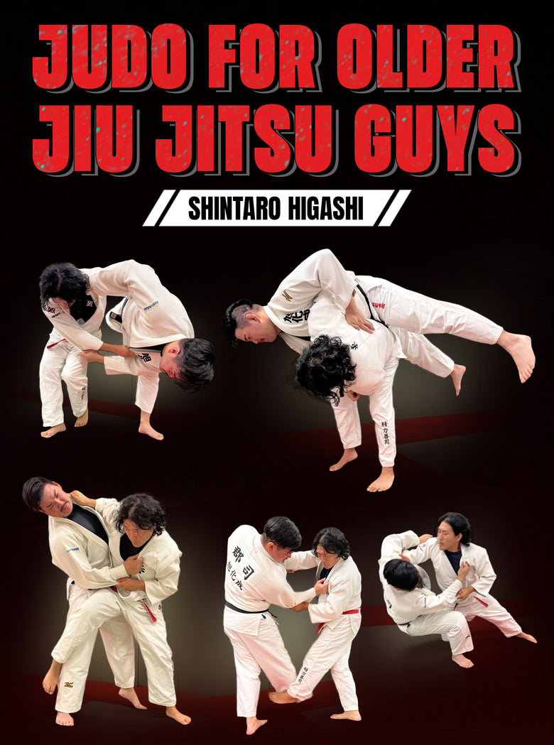 Judo For Older Jiu Jitsu Guys by Shintaro Higashi