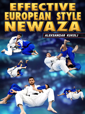 Effective European Style Newaza by Aleksandar Kukolj